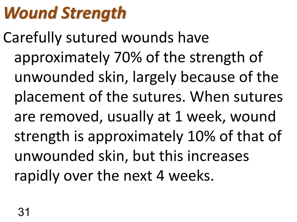 wound strength carefully sutured wounds have