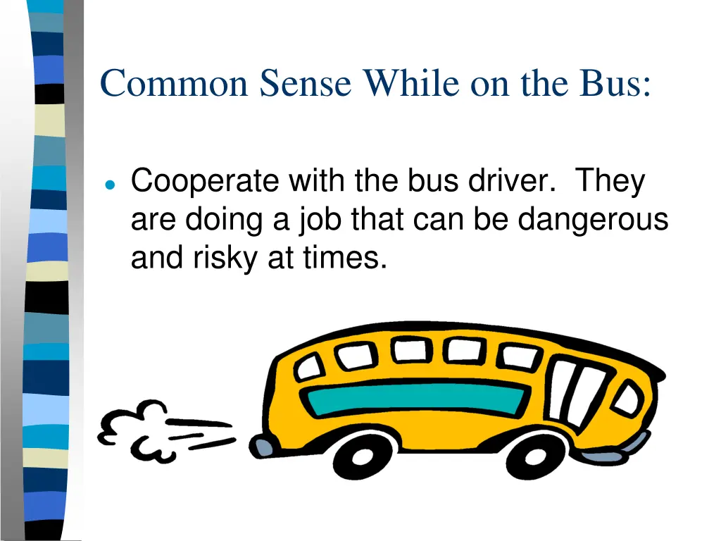 common sense while on the bus