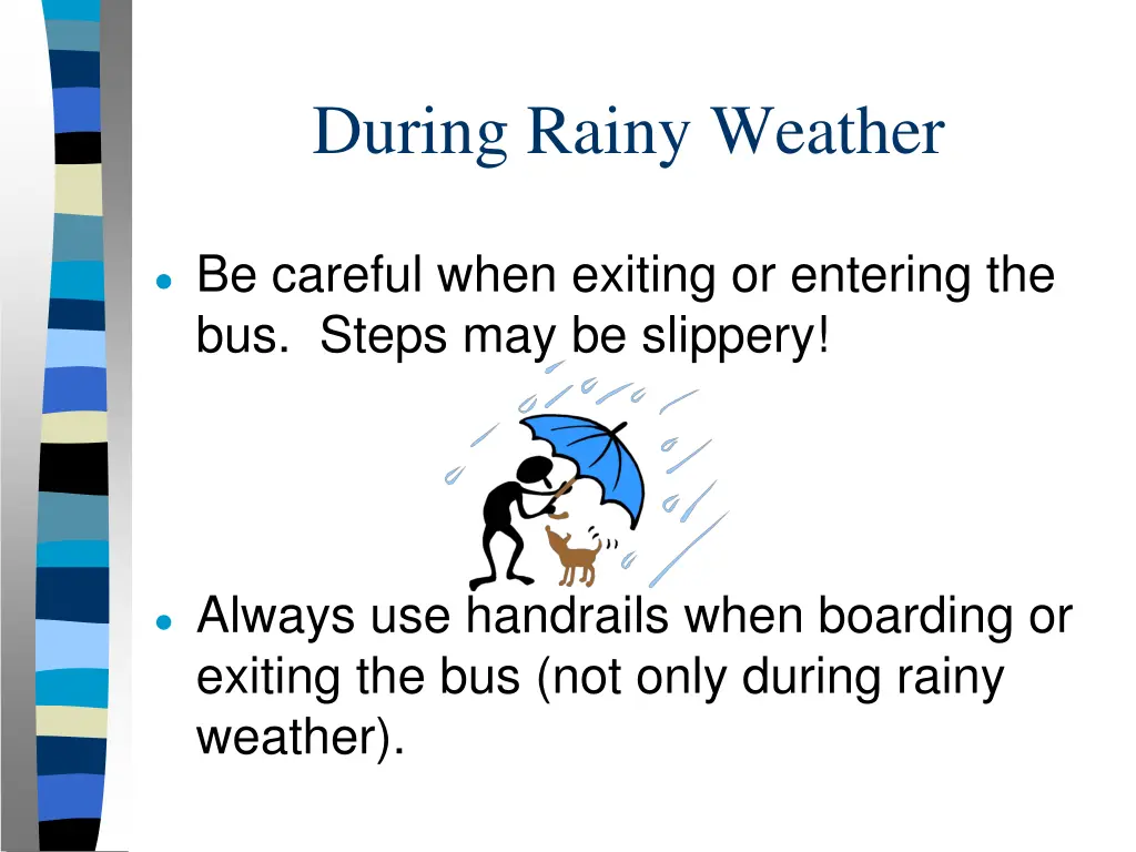 during rainy weather