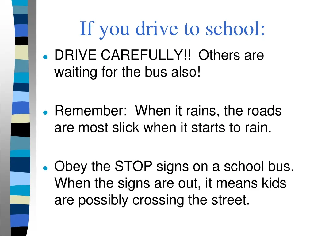 if you drive to school