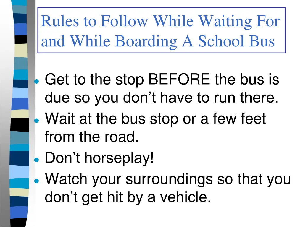 rules to follow while waiting for and while