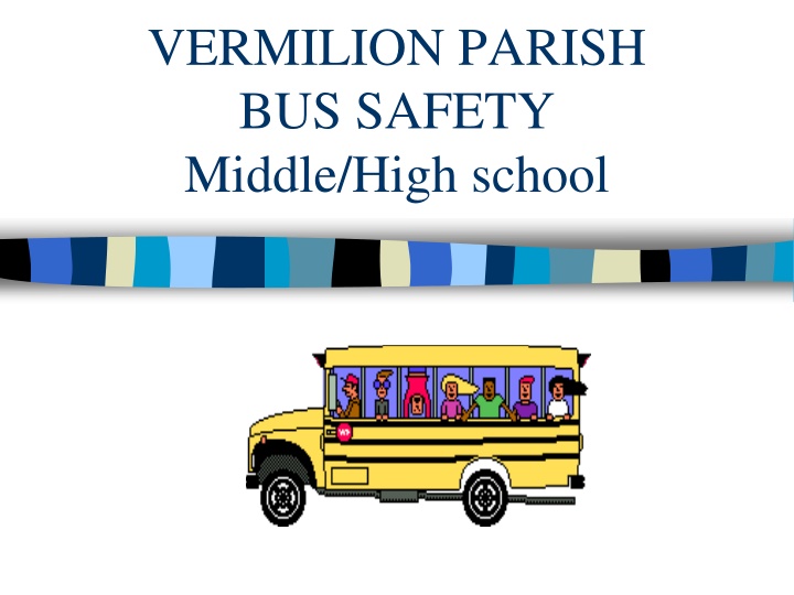 vermilion parish bus safety middle high school
