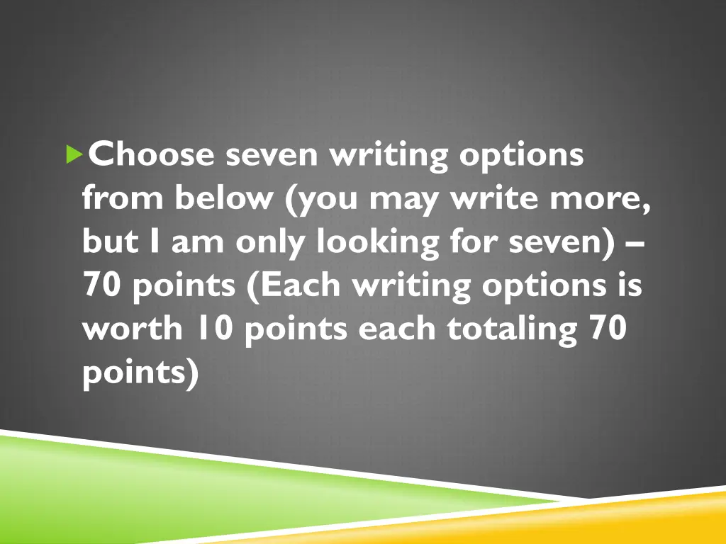 choose seven writing options from below
