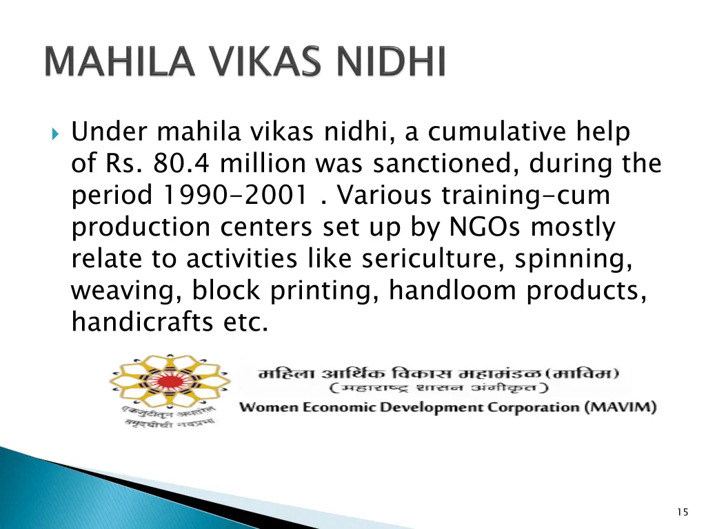under mahila vikas nidhi a cumulative help