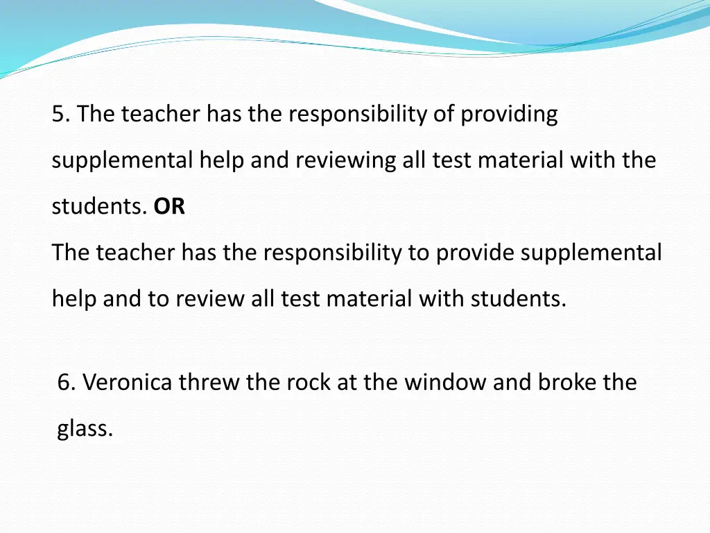 5 the teacher has the responsibility of providing 1