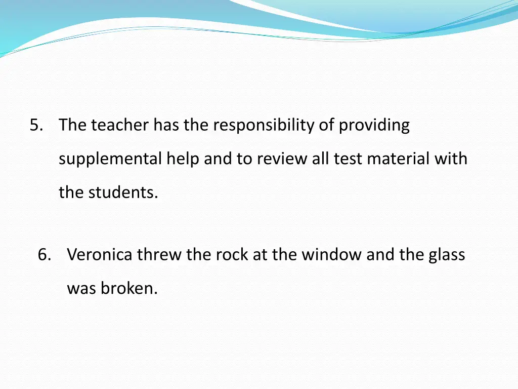 5 the teacher has the responsibility of providing