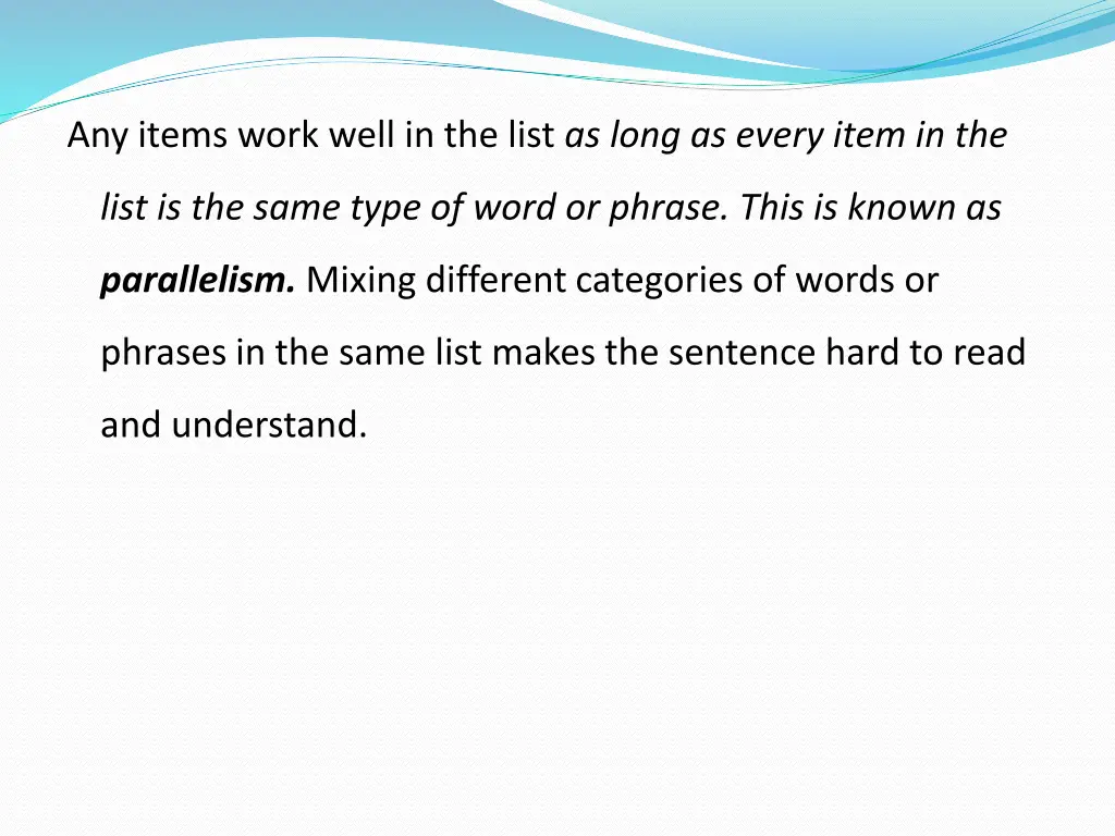 any items work well in the list as long as every