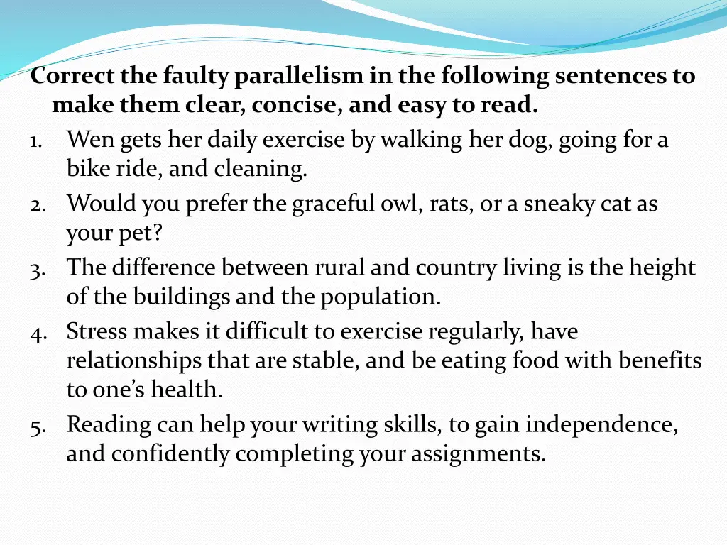 correct the faulty parallelism in the following