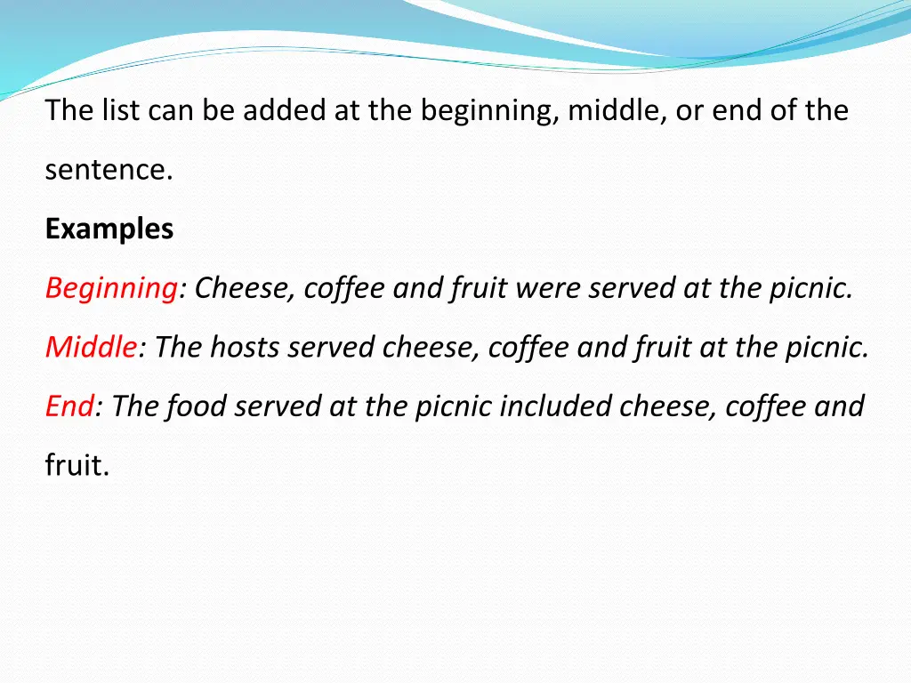 the list can be added at the beginning middle