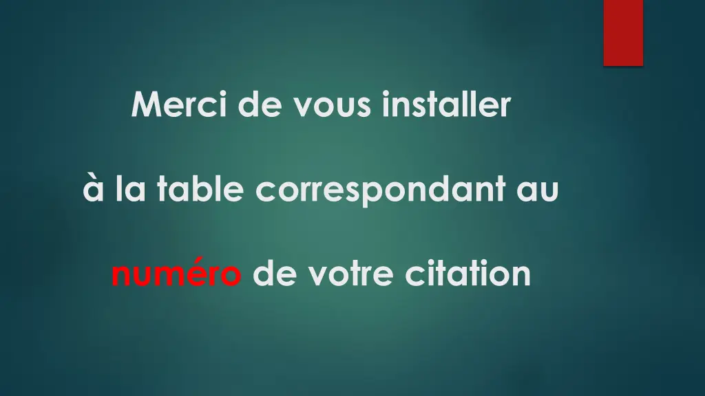 merci de vous installer