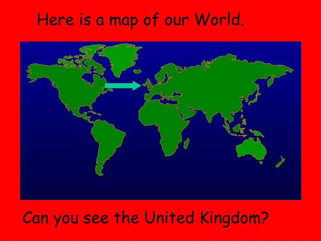 here is a map of our world
