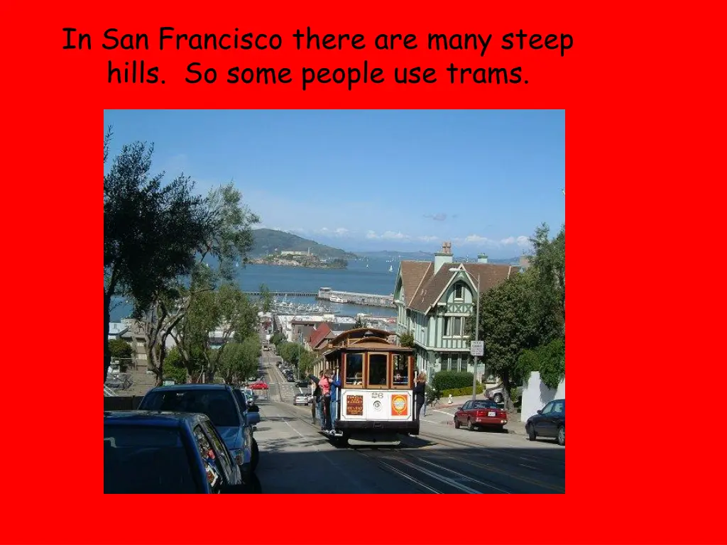 in san francisco there are many steep hills