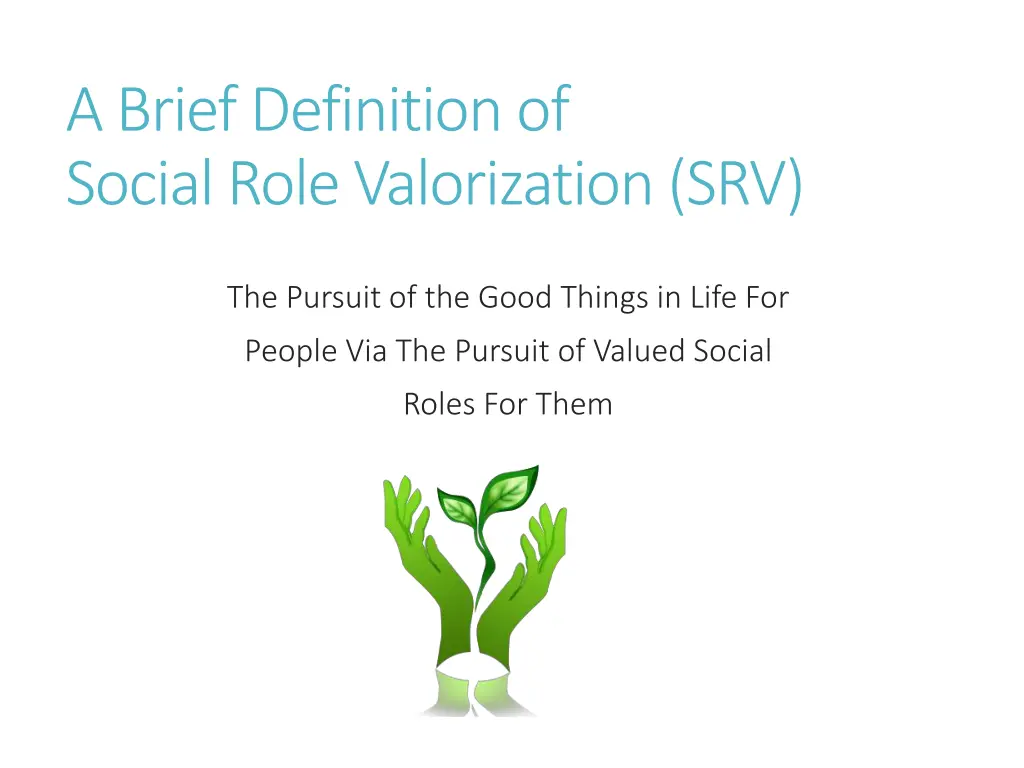 a brief definition of social role valorization srv