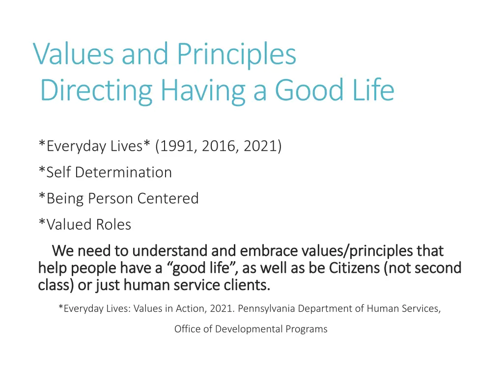 values and principles directing having a good life