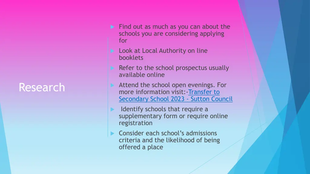 find out as much as you can about the schools