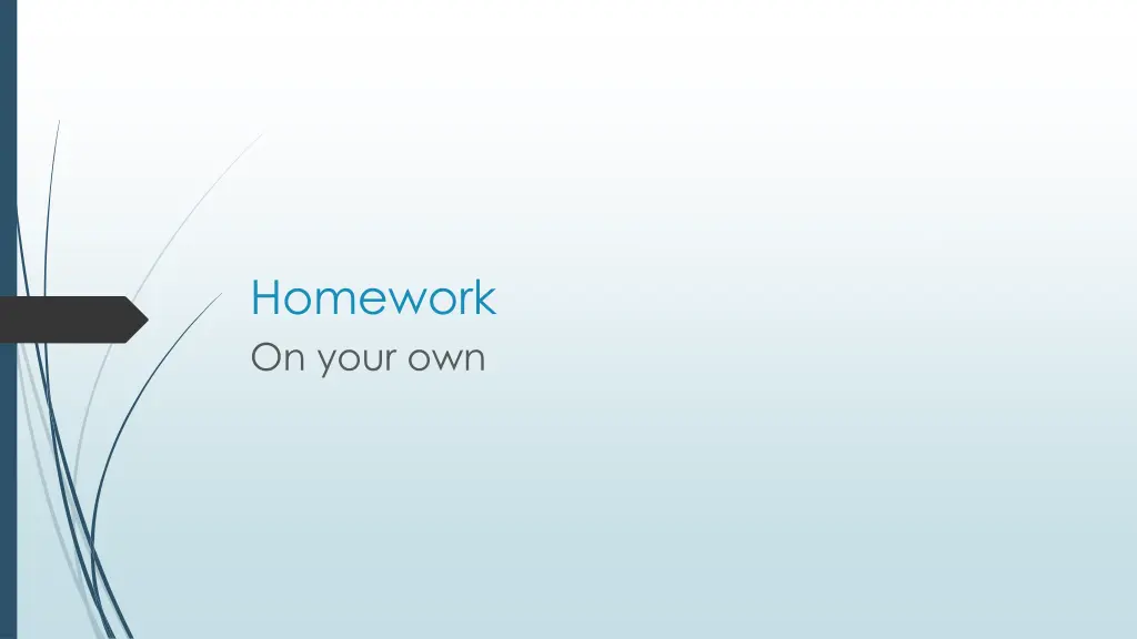 homework on your own