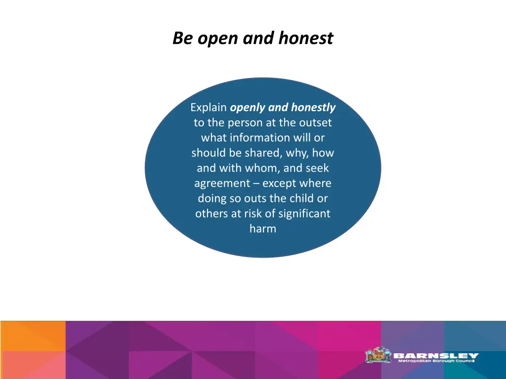 be open and honest