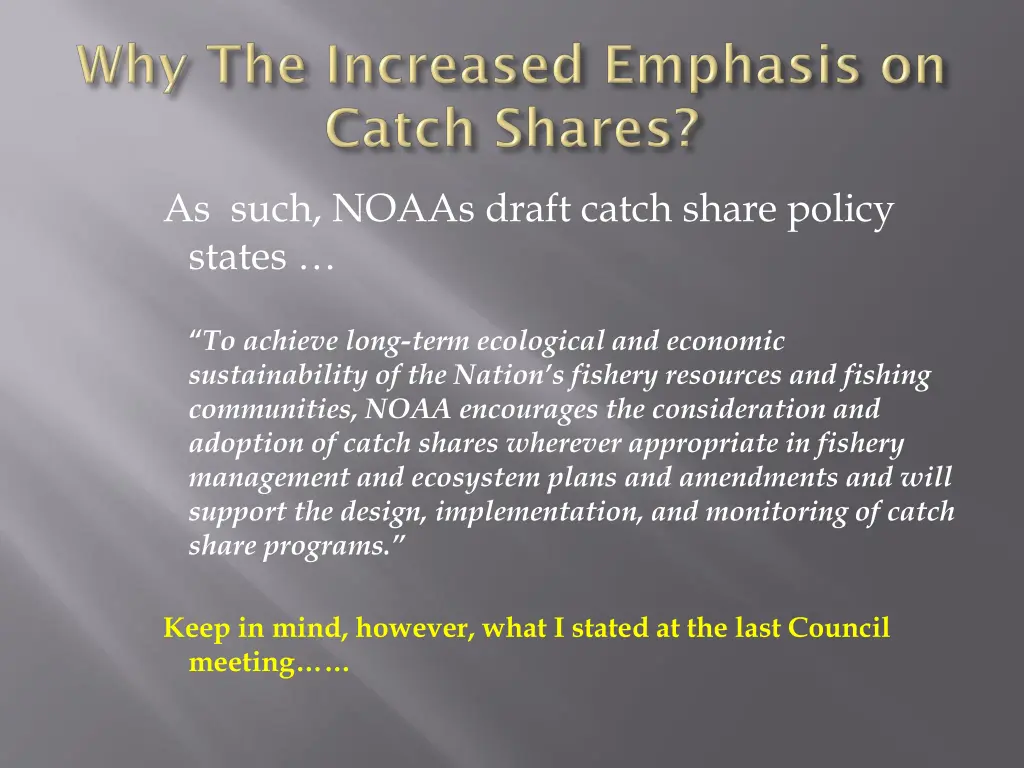 as such noaas draft catch share policy states