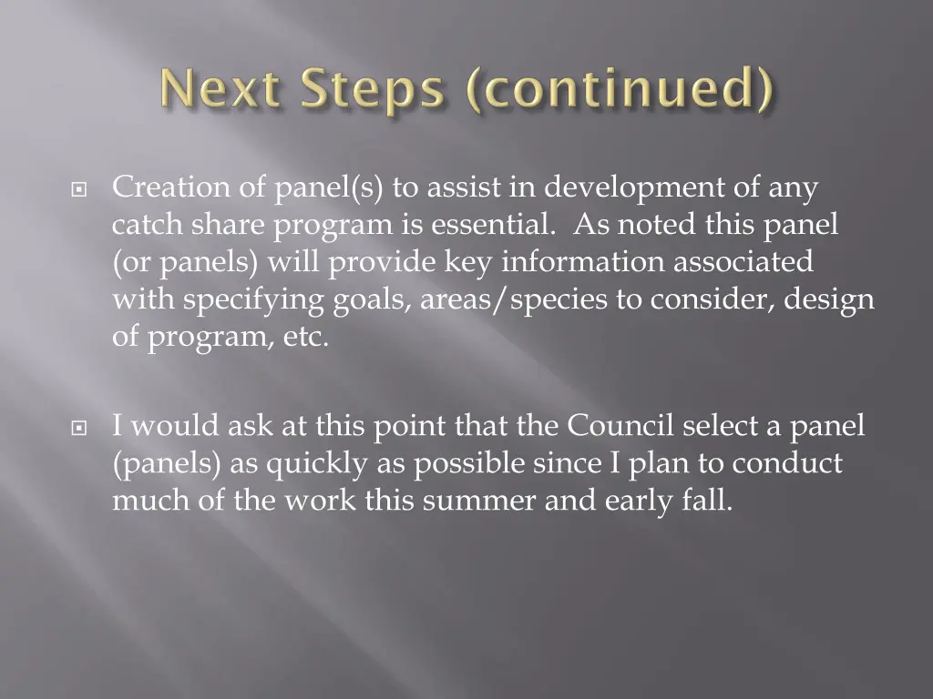 creation of panel s to assist in development