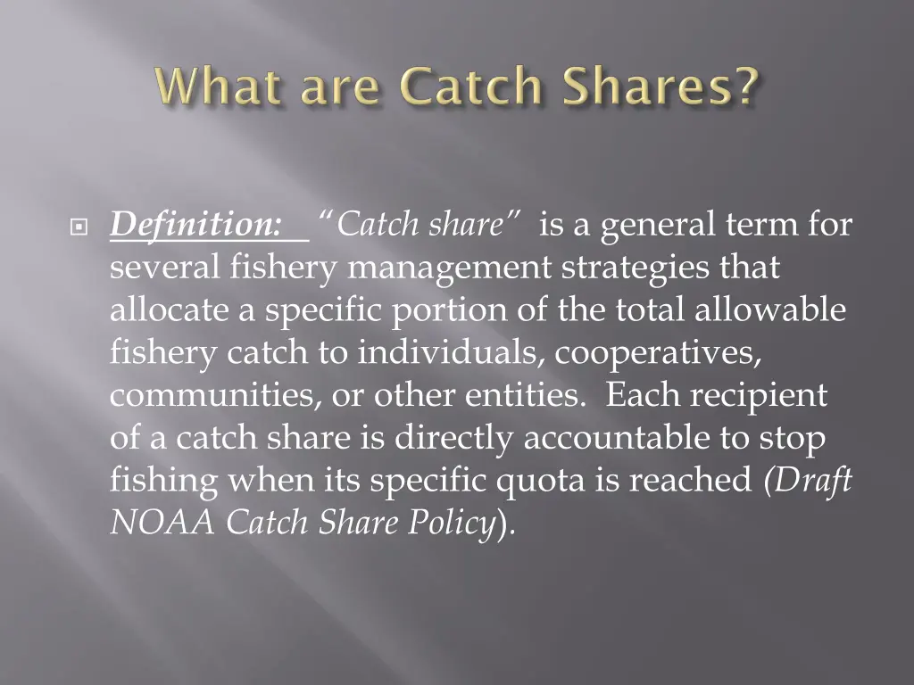 definition catch share is a general term