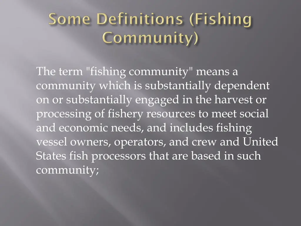 the term fishing community means a community
