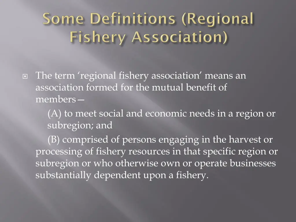 the term regional fishery association means