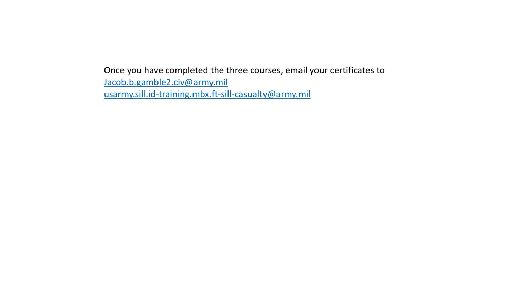 once you have completed the three courses email