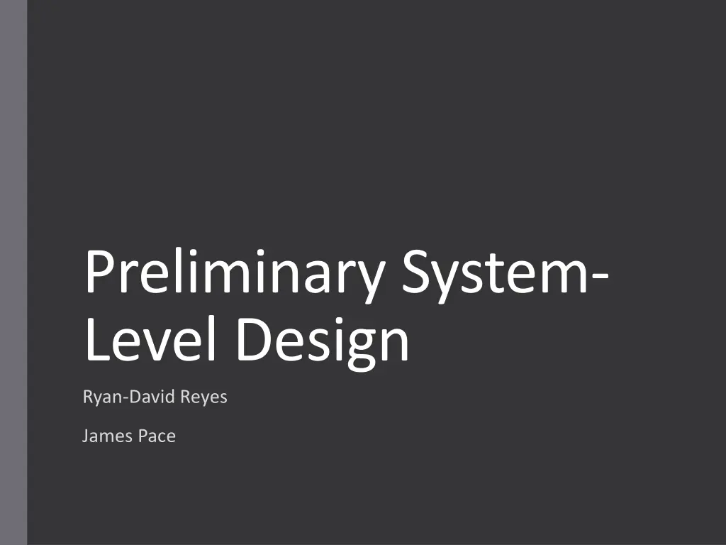 preliminary system level design