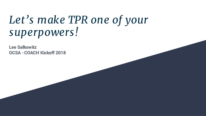 let s make tpr one of your superpowers