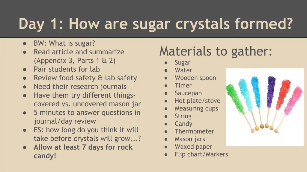 day 1 how are sugar crystals formed