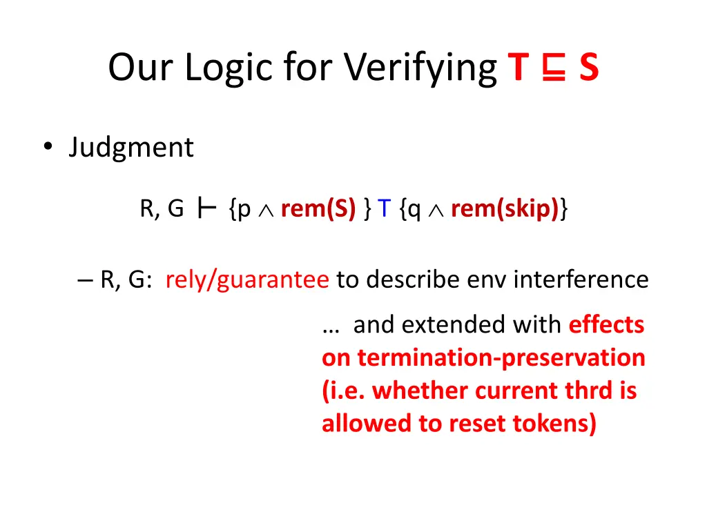 our logic for verifying t s