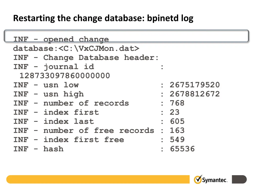 restarting the change database bpinetd log