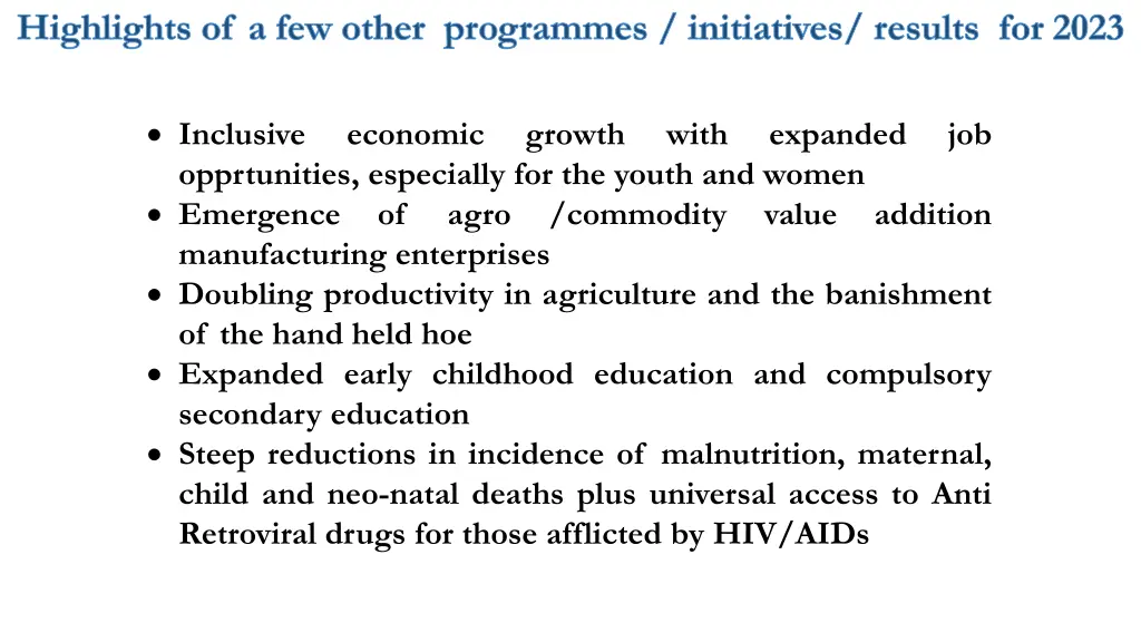 highlights of a few other programmes initiatives