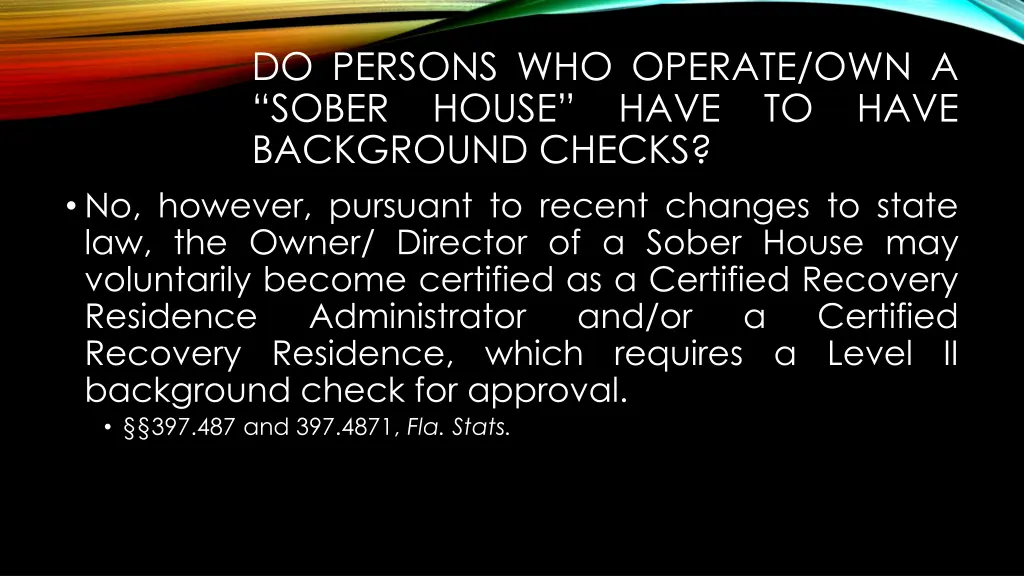 do persons who operate own a sober house