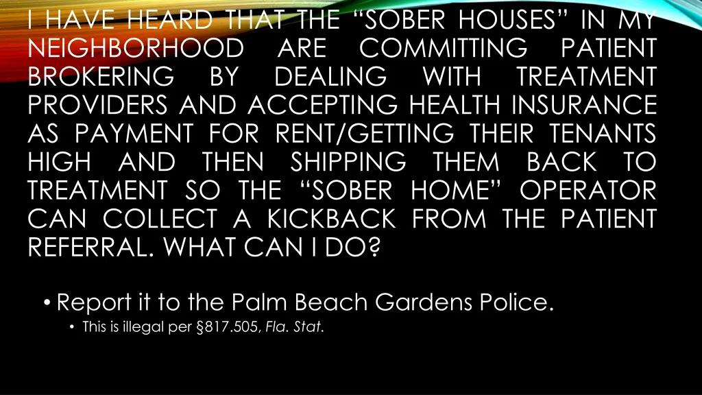 i have heard that the sober houses 1