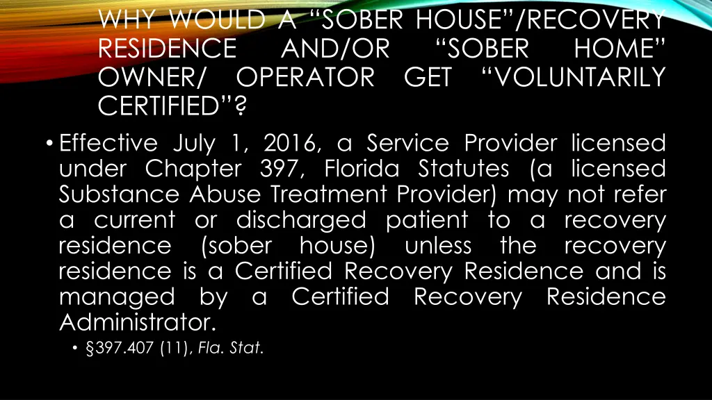 why would a sober house recovery residence
