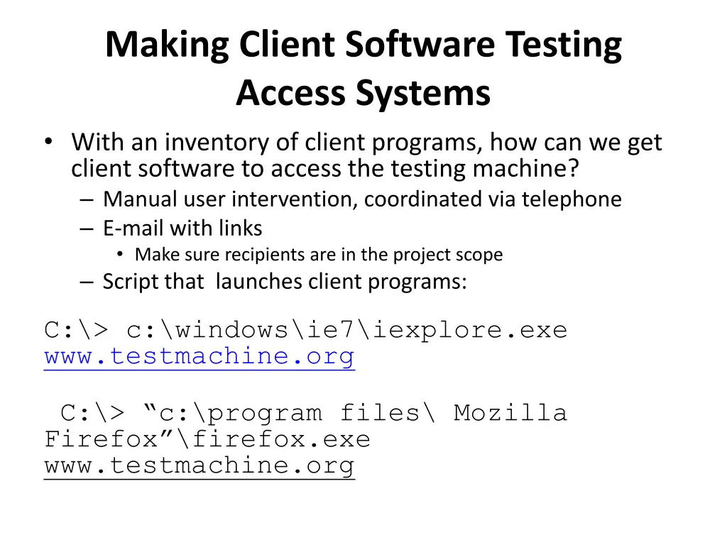 making client software testing access systems