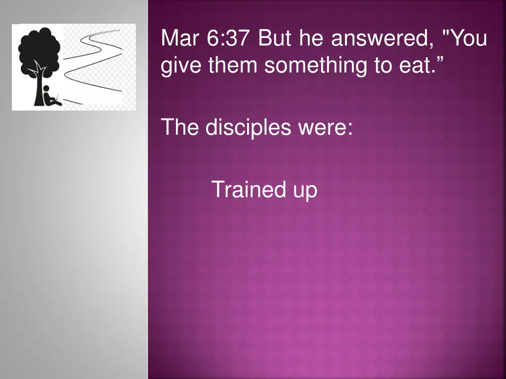 mar 6 37 but he answered you give them something 1