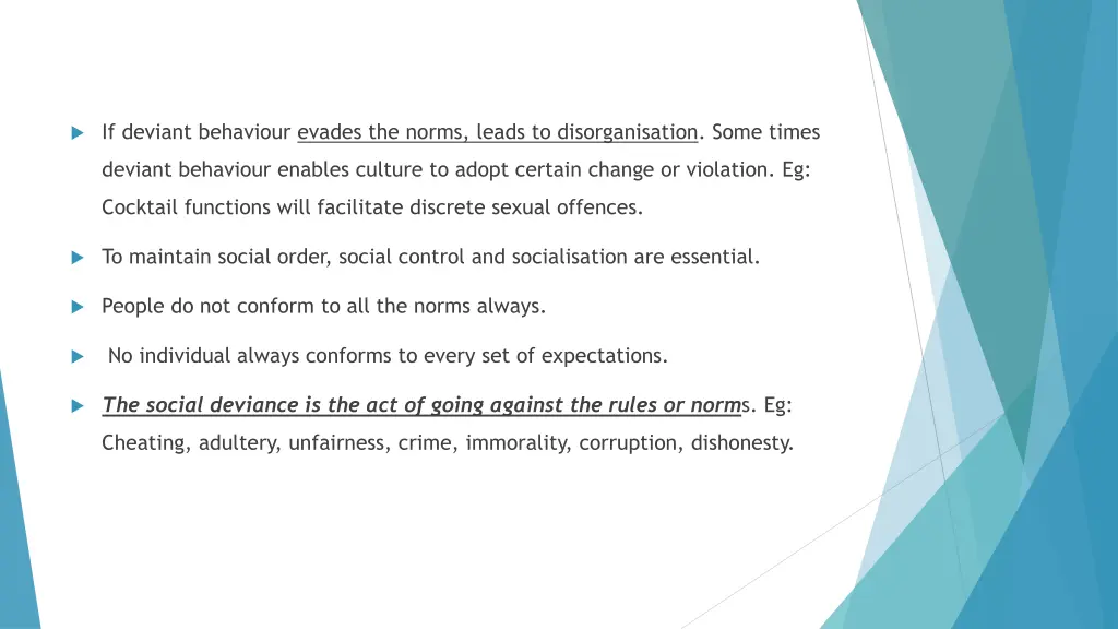 if deviant behaviour evades the norms leads