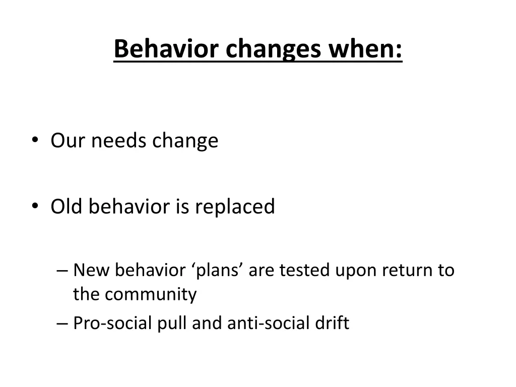 behavior changes when