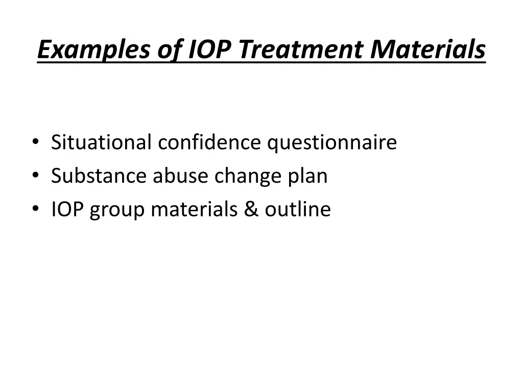 examples of iop treatment materials
