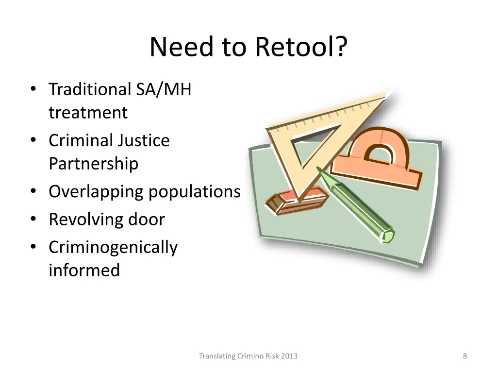 need to retool