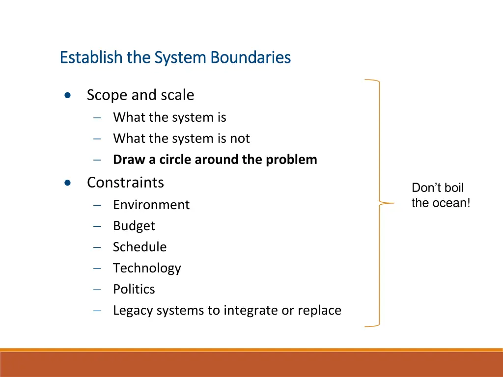 establish the system boundaries establish