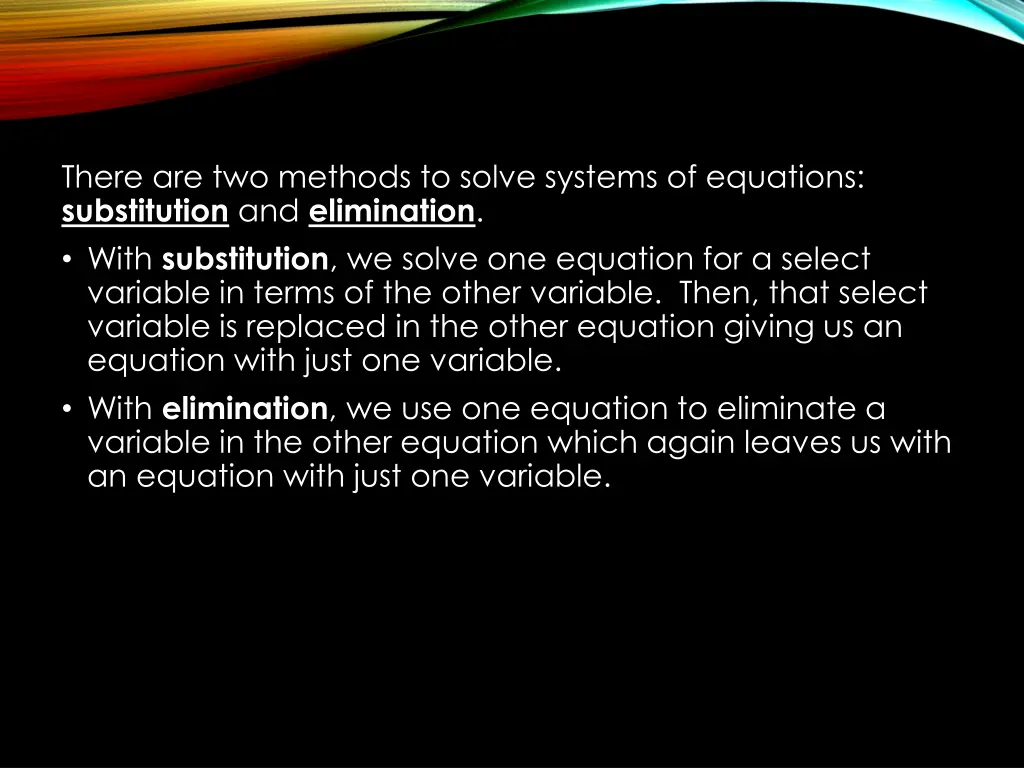 there are two methods to solve systems