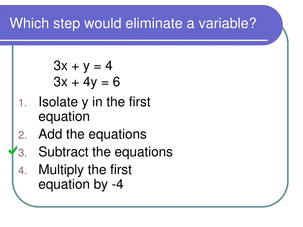 which step would eliminate a variable