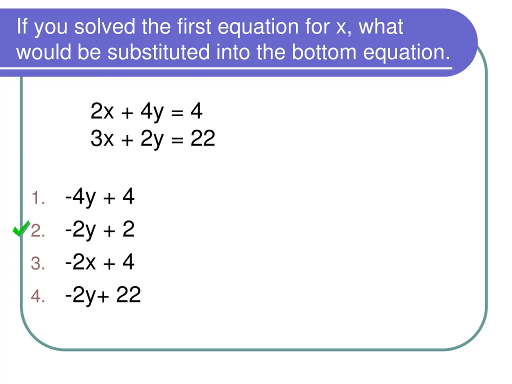 if you solved the first equation for x what would