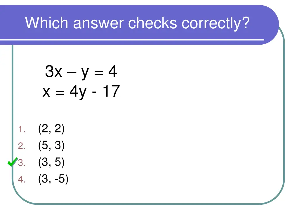 which answer checks correctly