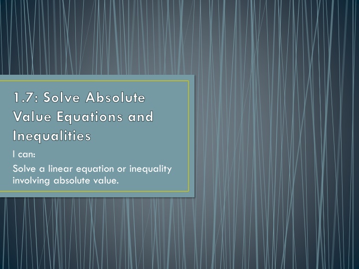 1 7 solve absolute value equations