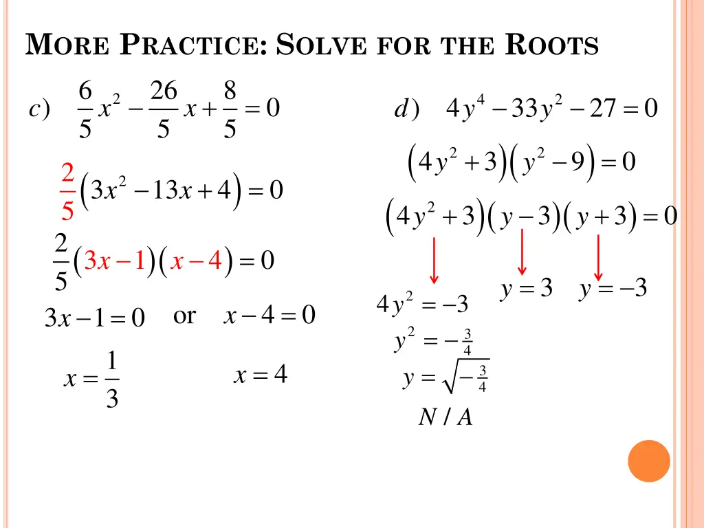 m ore p ractice s olve for the r oots