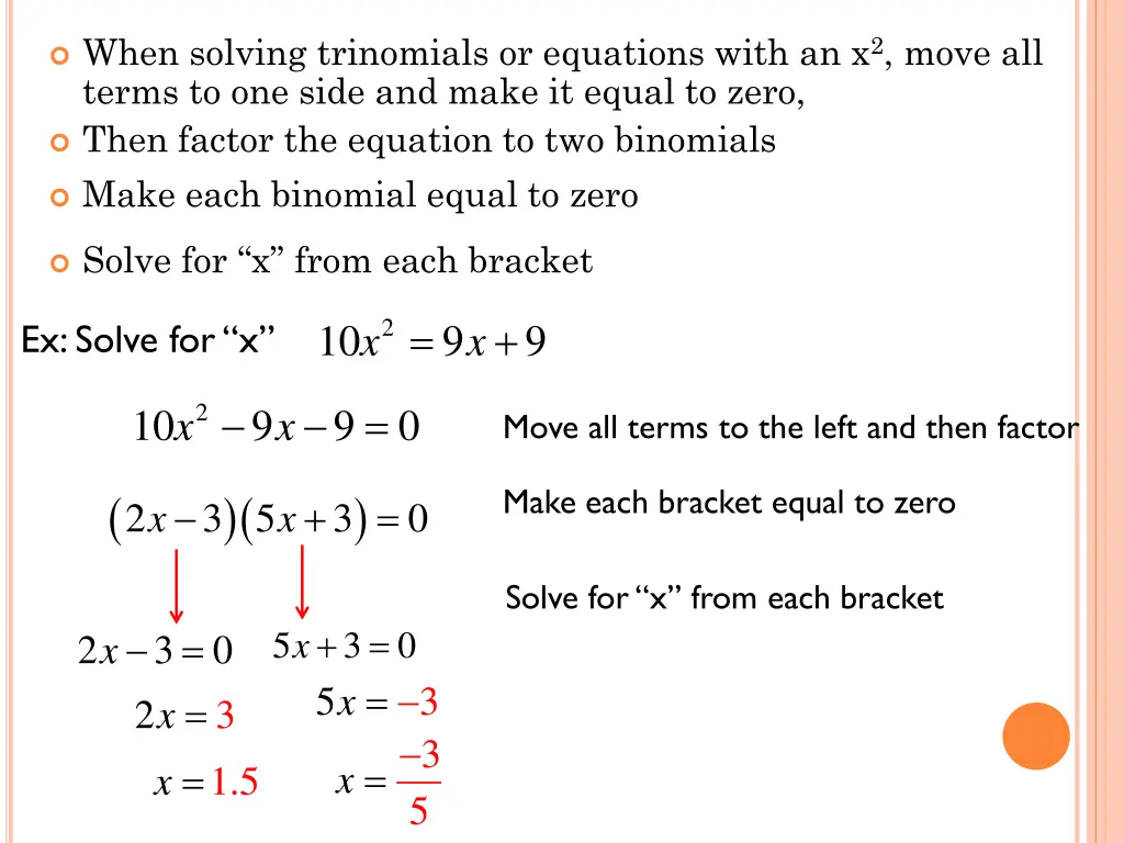 when solving trinomials or equations with